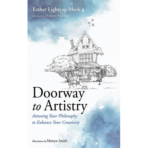 Doorway to Artistry: Attuning Your Philosophy to Enhance Your Creativity