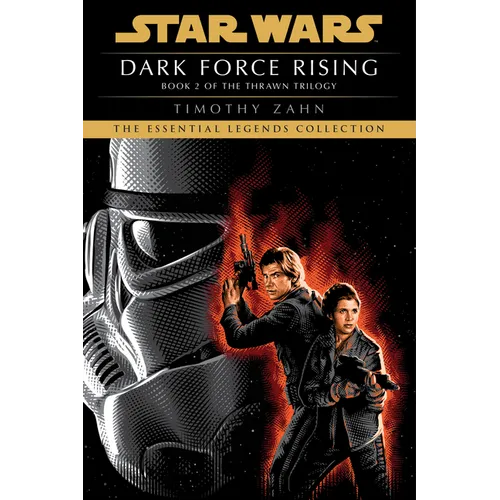 Dark Force Rising: Star Wars Legends (the Thrawn Trilogy)