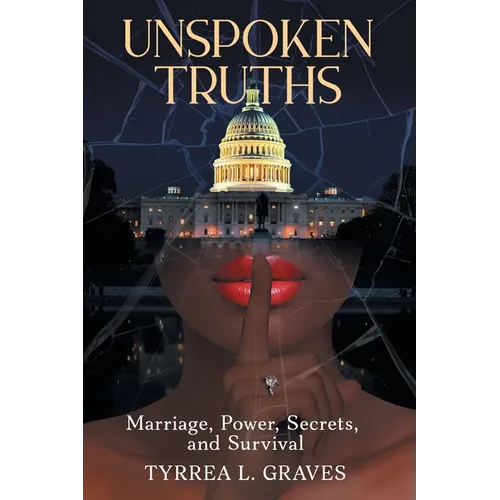 Unspoken Truths: Marriage, Power, Secrets, and Survival