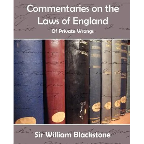 Commentaries of the Laws of England (Private Wrongs)