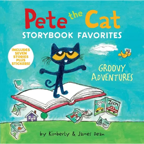 Pete the Cat Storybook Favorites: Groovy Adventures: 7 Stories in 1 Book Plus Stickers