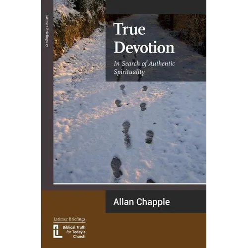 True Devotion: In Search of Authentic Spirituality