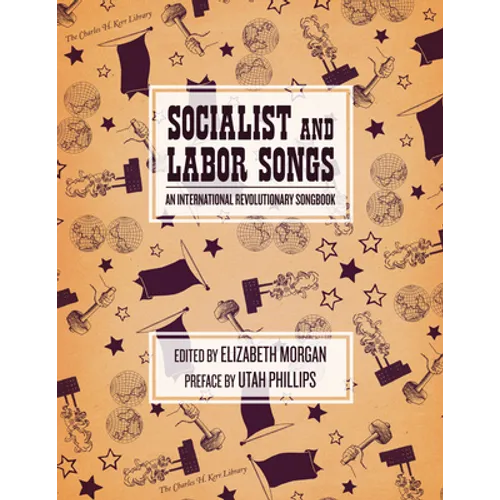 Socialist and Labor Songs: An International Revolutionary Songbook