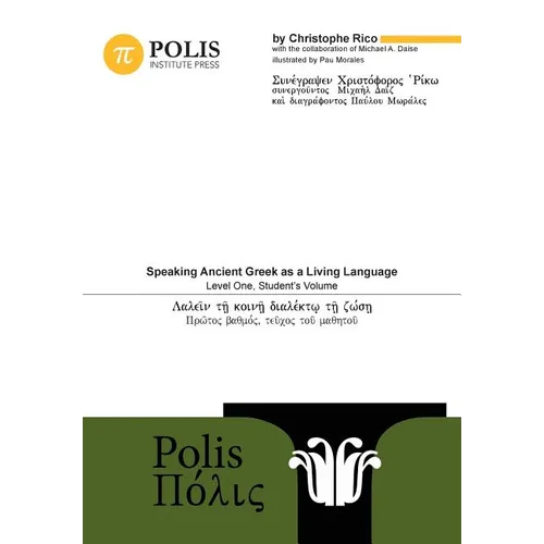 Polis: Speaking Ancient Greek as a Living Language, Level One, Student's Volume