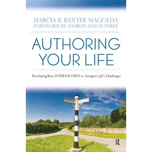 Authoring Your Life: Developing Your INTERNAL VOICE to Navigate Life's Challenges