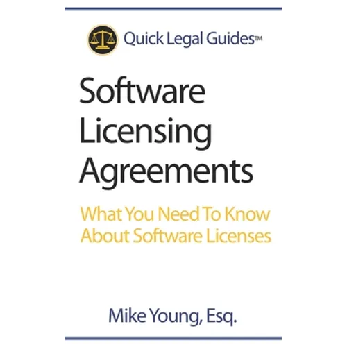 Software Licensing Agreements: What You Need To Know About Software Licenses
