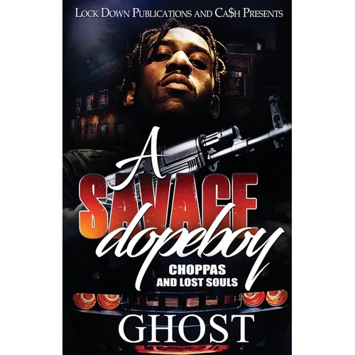 A Savage Dopeboy: Choppas and Lost Souls
