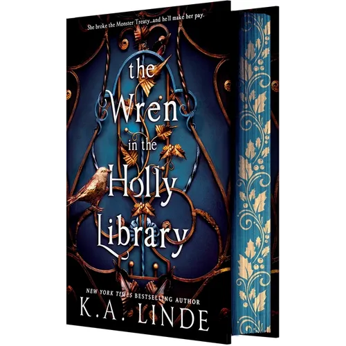 The Wren in the Holly Library (Deluxe Limited Edition): An Enemies-To-Lovers Romantasy in a Post-Monster-War New York City