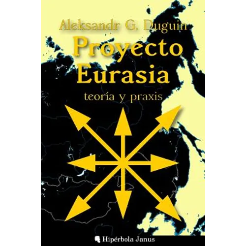 Proyecto Eurasia: Teoría y praxis