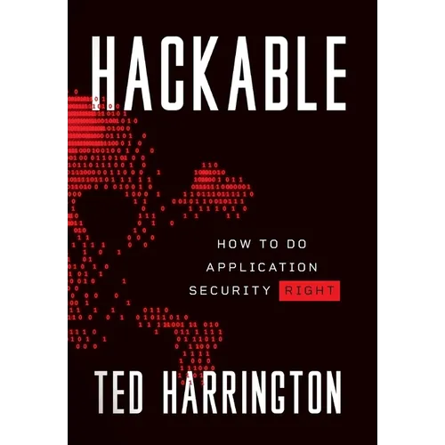 Hackable: How to Do Application Security Right