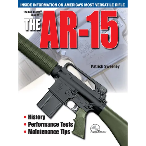 The Gun Digest Book of the Ar-15