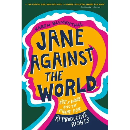 Jane Against the World: Roe V. Wade and the Fight for Reproductive Rights