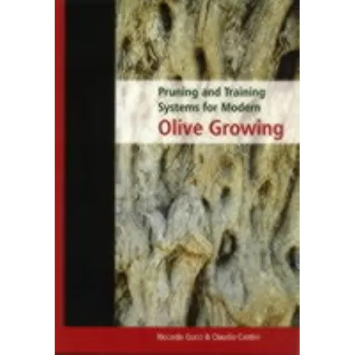 Pruning and Training Systems for Modern Olive Growing