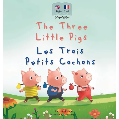 The Three Little Pigs - Les Trois Petits Cochons