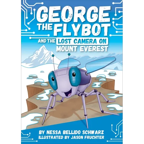 George the Flybot and the Lost Camera on Mount Everest