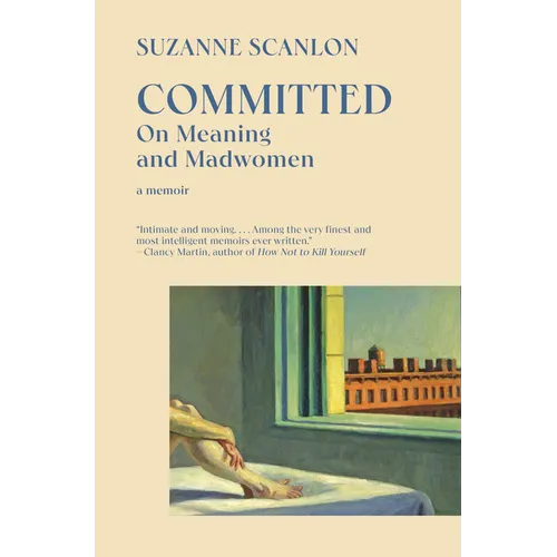 Committed: On Meaning and Madwomen