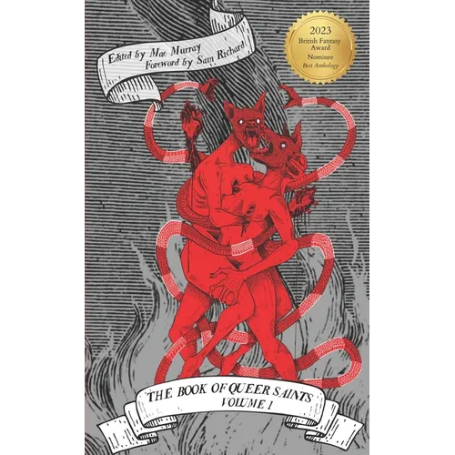 The Book of Queer Saints: Volume I