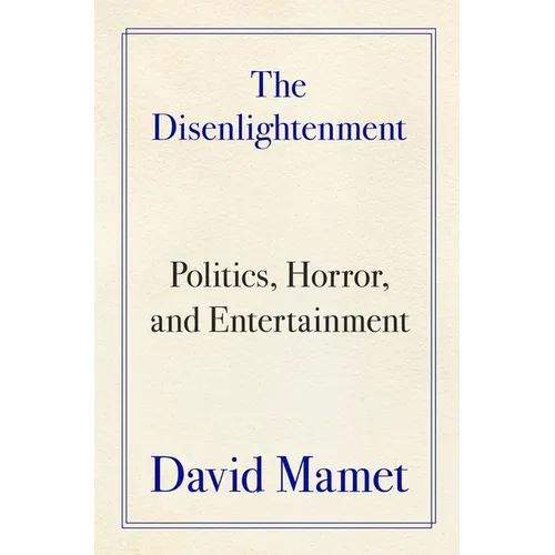 The Disenlightenment: Politics, Horror, and Entertainment