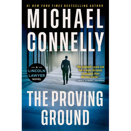 The Proving Ground: A Lincoln Lawyer Novel