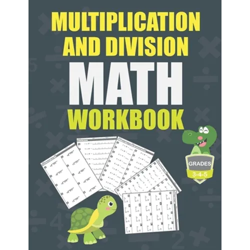 Multiplication and Division Math Workbook Grade 3-4-5: Math Practice Problems every day, activity book for kids, 250 pages of math drills.
