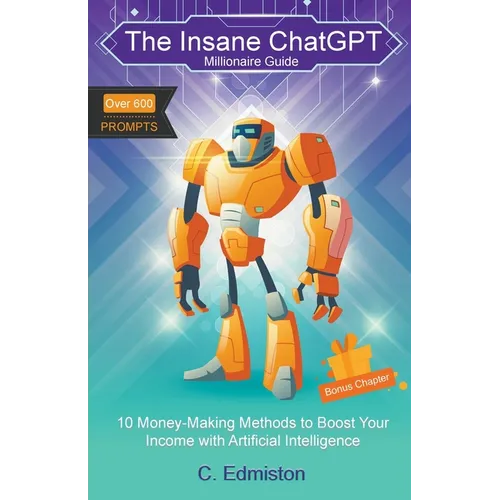 The Insane ChatGPT Millionaire Guide