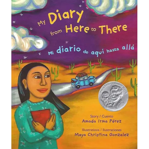 My Diary from Here to There / Mi Diario de Aqui Hasta Allá