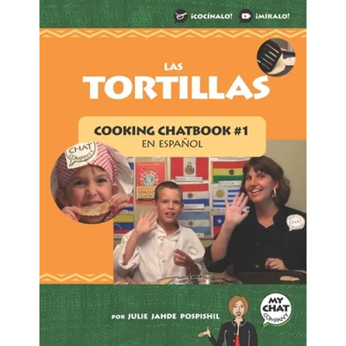 Las Tortillas: Cooking Chatbook #1