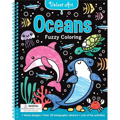Velvet Art: Oceans Fuzzy Coloring: Activity Book with Velvet Coloring Pages and Holographic Stickers