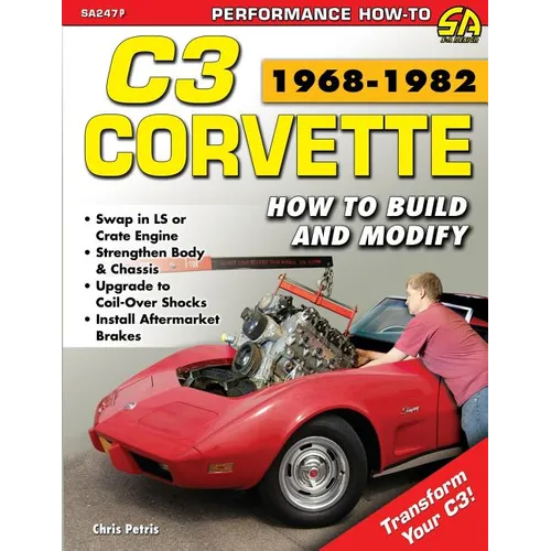 Corvette C3 1968-1982: How to Build and Modify