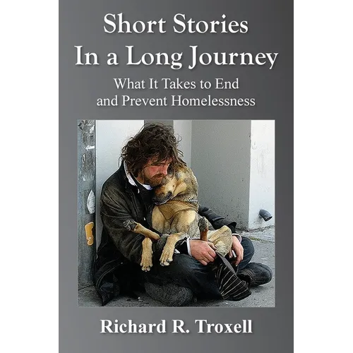 Short Stories in a Long Journey: What It Takes to End and Prevent Homelessness