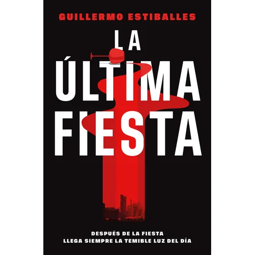 La Última Fiesta / The Last Party