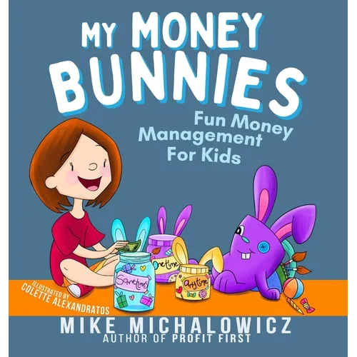 My Money Bunnies: Fun Money Management For Kids
