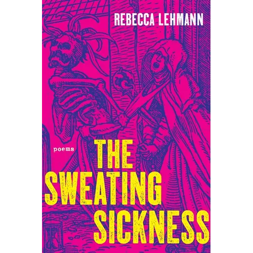 The Sweating Sickness: Poems