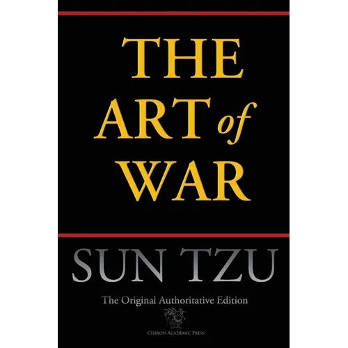 The Art of War (Chiron Academic Press - The Original Authoritative Edition) - Paperback