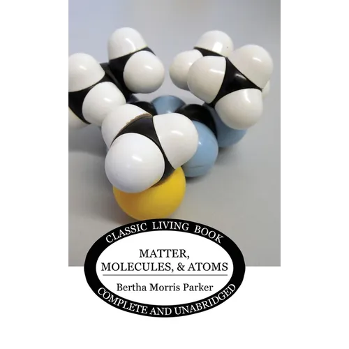 Matter, Molecules, and Atoms
