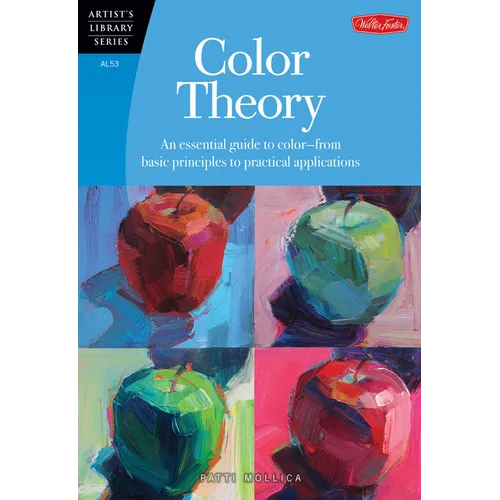 Color Theory: An Essential Guide to Color--From Basic Principles to Practical Applications