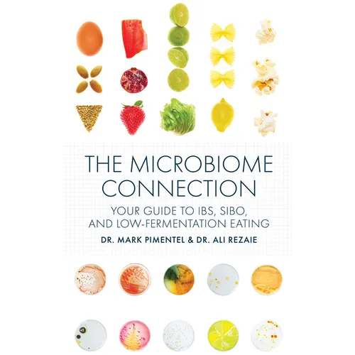 The Microbiome Connection: Your Guide to Ibs, Sibo, and Low-Fermentation Eating
