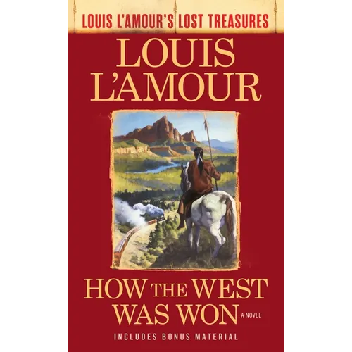 How the West Was Won (Louis l'Amour's Lost Treasures)