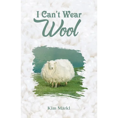 I Can't Wear Wool