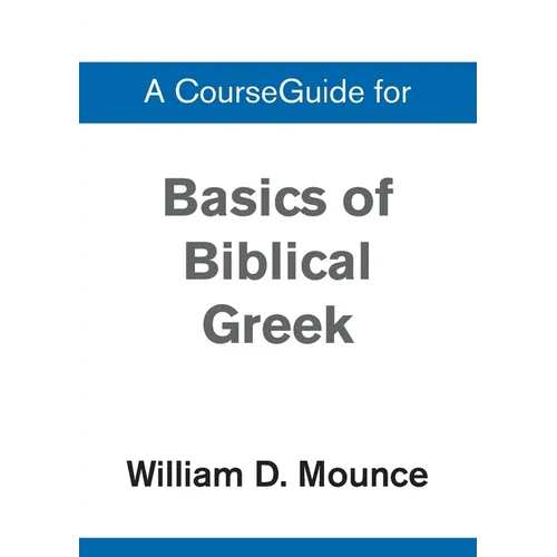 A Basics of Biblical Greek Grammar