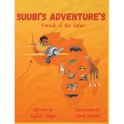Suubi's Adventures. Friends of the Safari