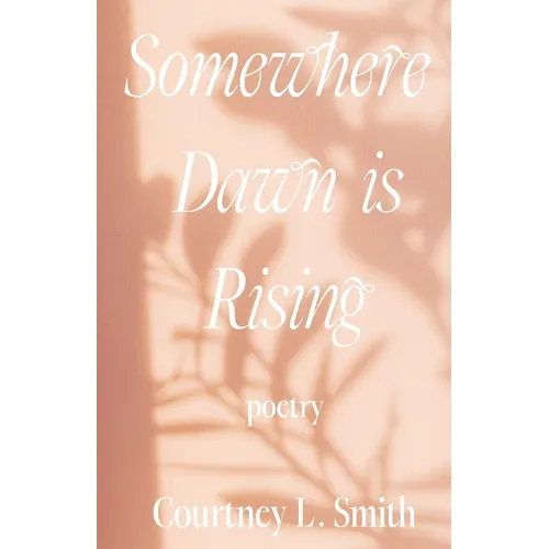 Somewhere Dawn is Rising