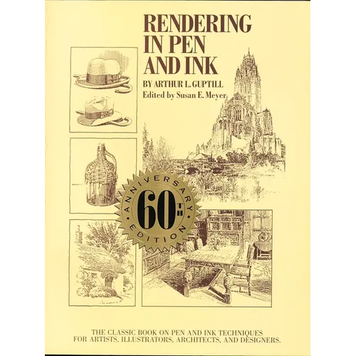 Rendering in Pen and Ink: The Classic Book on Pen and Ink Techniques for Artists, Illustrators, Architects, and Designers