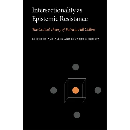 Intersectionality as Epistemic Resistance: The Critical Theory of Patricia Hill Collins