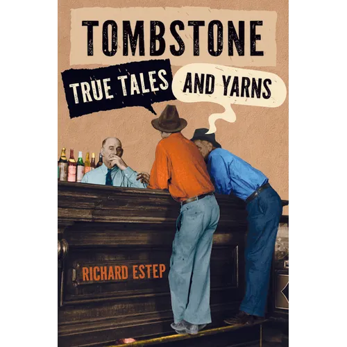 Tombstone True Tales and Yarns
