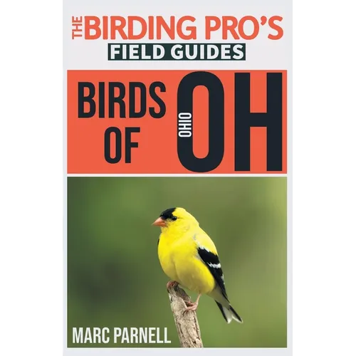 Birds of Ohio (The Birding Pro's Field Guides)