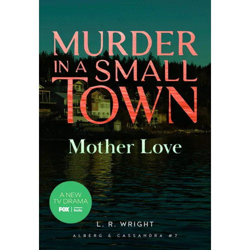 Mother Love: Murder in a Small Town
