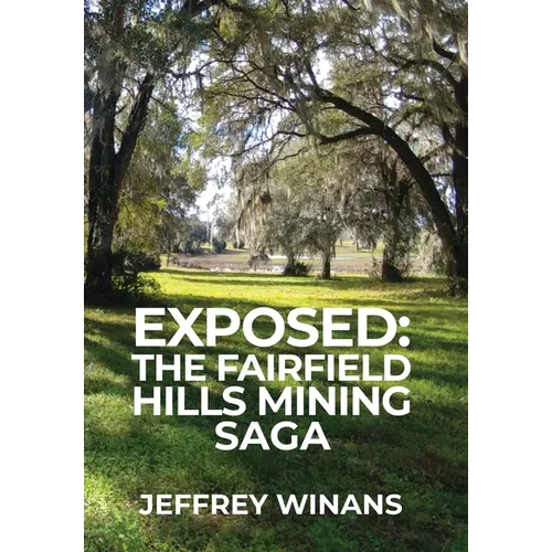 Exposed: The Fairfield Hills Mining Saga