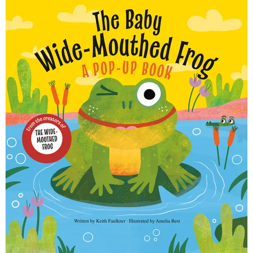 The Baby Wide-Mouthed Frog: A Pop-Up Book