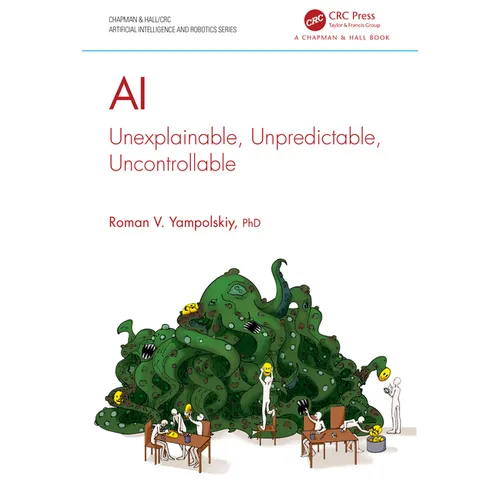 AI: Unexplainable, Unpredictable, Uncontrollable